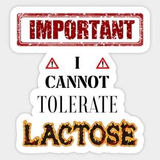 i cant tolerate lactose Sticker